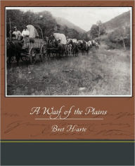Title: A Waif of the Plains, Author: Bret Harte