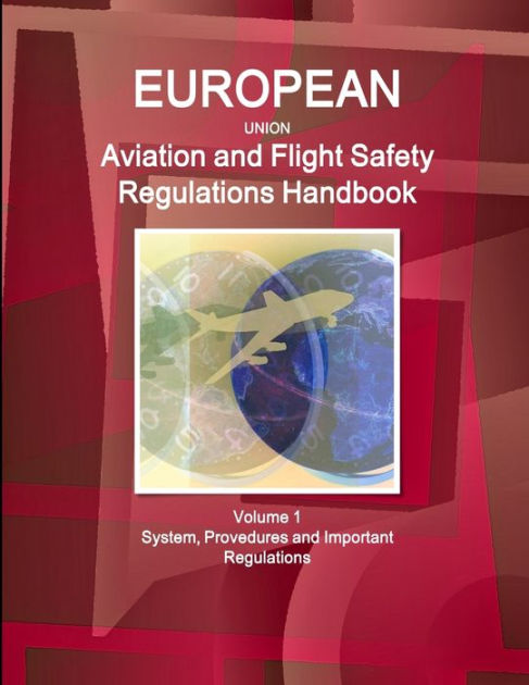 eu-aviation-and-flight-safety-regulations-handbook-volume-1-system