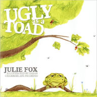 Title: Ugly as a Toad, Author: Julie Fox