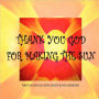 Thank You God For Making The Sun