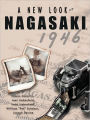 A New Look At Nagasaki, 1946