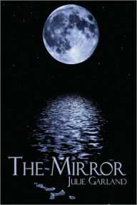 Title: The Mirror, Author: Julie Garland