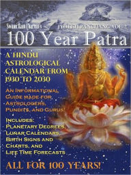 Title: 100 Year Patra Vol...2: Vedic Charts, Life Paths, Life Cycles & Planetary Tracking, Author: Swami Ram Charran