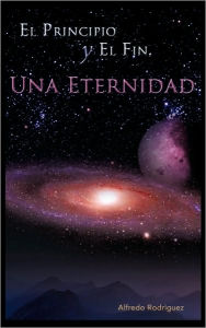 El Principio Y El Fin, Una Eternidad