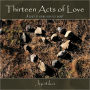 Thirteen Acts Of Love