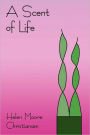 A Scent Of Life