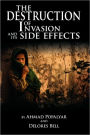 The Destruction of Invasion and Its Side Effects