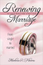 Renewing of Your Mind & Spirit for Marriage: From Single to Married