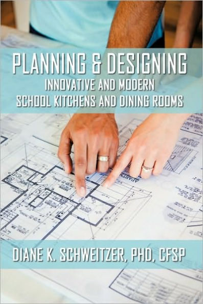 Planning and Designing Innovative and Modern School Kitchens and Dining Rooms