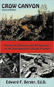 Crow Canyon: Pioneering Education and Archaeology on the Southwestern Colorado Frontier
