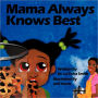 Mama Always Knows Best