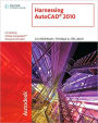 Harnessing AutoCAD 2010 / Edition 1