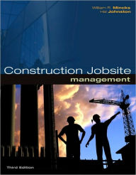 Title: Construction Jobsite Management / Edition 3, Author: William R. Mincks
