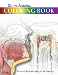 Title: Dental Assisting Coloring Book, Author: Donna J. Phinney