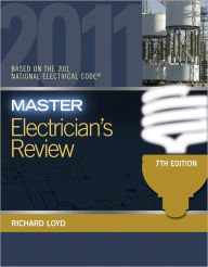Master Electrician's Review: Based on the National Electrical Code 2011 / Edition 7