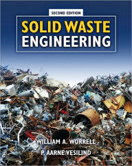 Title: Solid Waste Engineering / Edition 2, Author: William A. Worrell