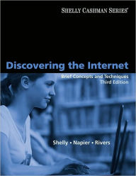 Discovering the Internet: Brief Concepts and Techniques / Edition 3