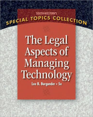 Title: Legal Aspects of Managing Technology / Edition 5, Author: Lee B. Burgunder