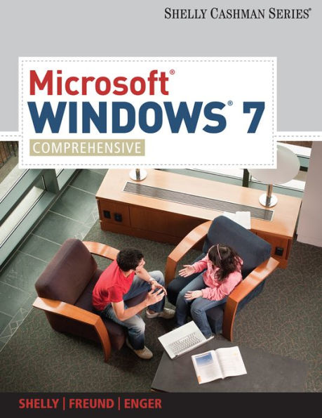 Microsoft Windows 7: Comprehensive / Edition 1