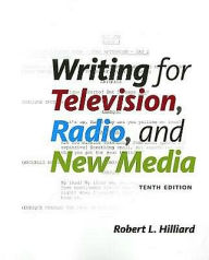 Writing for Television, Radio, and New Media / Edition 10