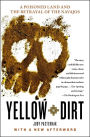 Yellow Dirt: An American Story of a Poisoned Land and a People Betrayed