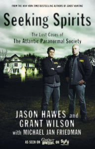 Seeking Spirits: The Lost Cases of The Atlantic Paranormal Society
