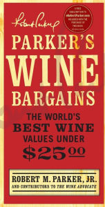 Title: Parker's Wine Bargains: The World's Best Wine Values Under $25, Author: Robert M. Parker