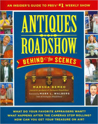 Antiques Roadshow Behind the Scenes: An Insider's Guide to PBS's #1 Weekly Show