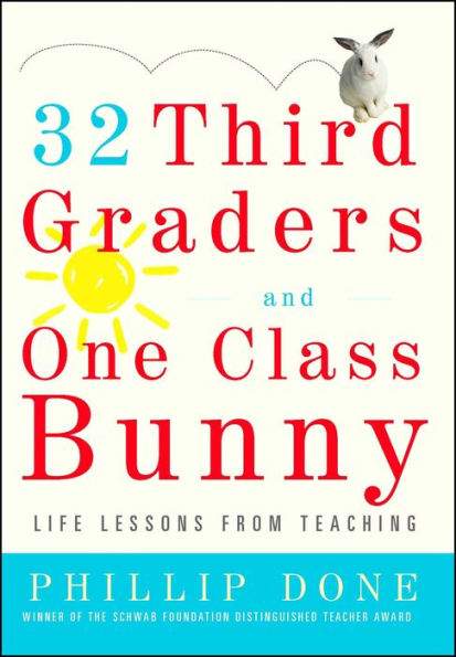 32 Third Graders and One Class Bunny: Life Lessons from Teaching