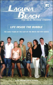 Title: Laguna Beach: Life Inside the Bubble, Author: Kathy Passero