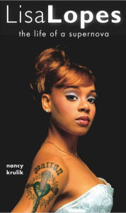 Title: Lisa Lopes: The Life of a Supernova, Author: Nancy Krulik