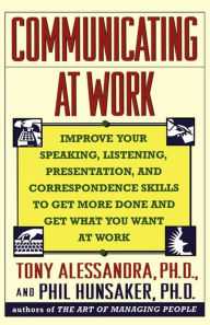 Title: Communicating at Work, Author: Tony Alessandra