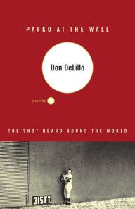 Title: Pafko at the Wall, Author: Don DeLillo