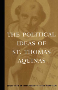Title: The Political Ideas of St. Thomas Aquinas, Author: Thomas Aquinas