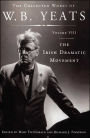 The Collected Works of W.B. Yeats Volume VIII: The Irish Dramatic Movement