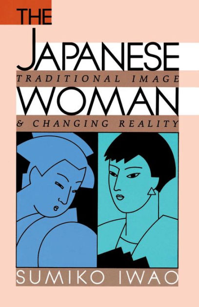 Japanese Woman By Sumiko Iwao Paperback Barnes And Noble®