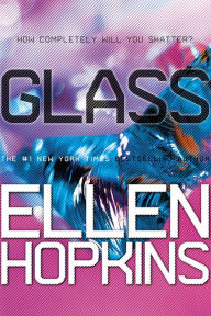 Title: Glass (Crank Series #2), Author: Ellen Hopkins