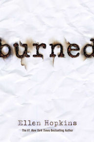 Title: Burned, Author: Ellen Hopkins