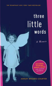Title: Three Little Words: A Memoir, Author: Ashley Rhodes-Courter
