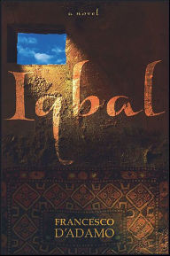 Title: Iqbal: A Novel, Author: Francesco D'Adamo