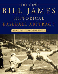 Title: The New Bill James Historical Baseball Abstract, Author: Bill James