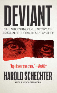 Title: Deviant: The Shocking True Story of the Original Psycho, Author: Harold Schechter