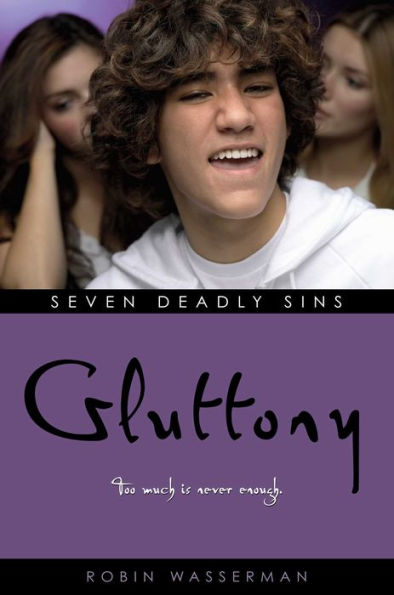 Gluttony (Robin Wasserman's Seven Deadly Sins Series #6)