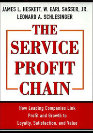 Title: The Service Profit Chain: How Leading Companies Link Profit and Growth to Loyalty, Satisfaction, and Value, Author: James L. Heskett