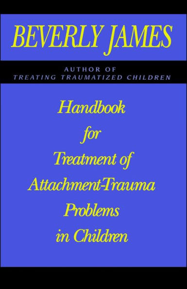 Handbook for Treatment of Attachment Problems in C: An Historical Compendium of Pitching, Pitchers, an
