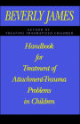 Handbook for Treatment of Attachment Problems in C: An Historical Compendium of Pitching, Pitchers, an
