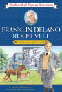 Franklin Delano Roosevelt: Champion of Freedom (Childhood of Famous Americans Series)