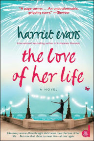 Title: The Love of Her Life, Author: Harriet Evans