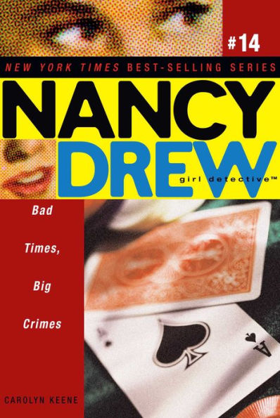 Bad Times, Big Crimes (Nancy Drew Girl Detective Series #14)
