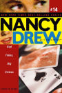 Bad Times, Big Crimes (Nancy Drew Girl Detective Series #14)